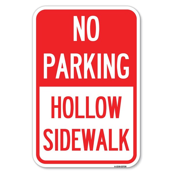 Signmission No Parking Hollow Sidewalk Heavy-Gauge Aluminum Sign, 12" x 18", A-1218-23726 A-1218-23726 - main